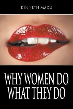 Paperback Why Women Do What They Do Book