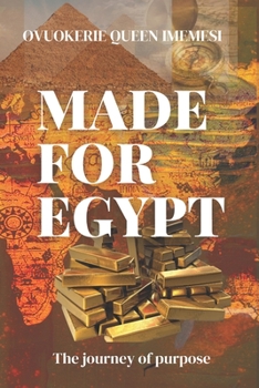 Paperback Made for Egypt: The Journey of Purpose Book