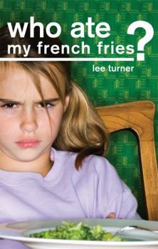 Paperback Who Ate My French Fries? Book