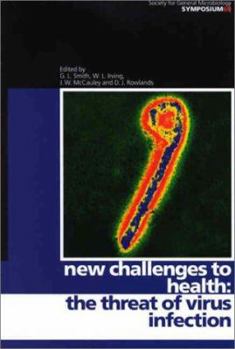 New Challenges to Health: The Threat of Virus Infection - Book  of the Society for General Microbiology Symposia