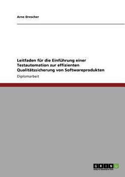 Paperback Leitfaden für die Einführung einer Testautomation zur effizienten Qualitätssicherung von Softwareprodukten [German] Book