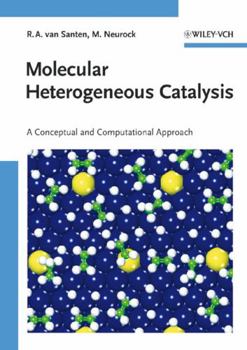 Paperback Molecular Heterogeneous Catalysis: A Conceptual and Computational Approach Book