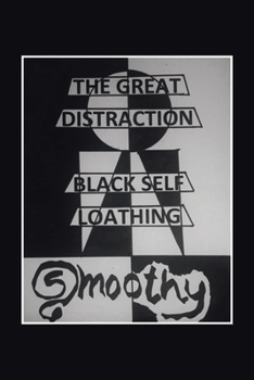 Paperback The Great Distraction: Black Self Loathing Book