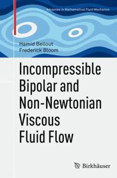 Paperback Incompressible Bipolar and Non-Newtonian Viscous Fluid Flow Book