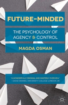 Paperback Future-Minded: The Psychology of Agency and Control Book