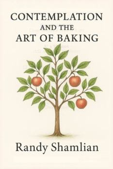 Paperback Contemplation and the Art of Baking Book