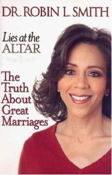 Hardcover Lies at the Altar: The Truth about Great Marriages Book