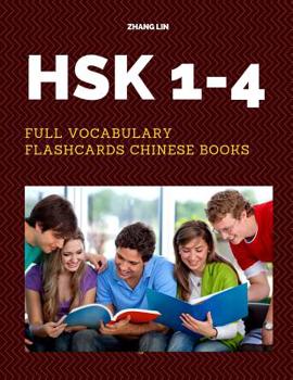 Paperback HSK 1-4 Full Vocabulary Flashcards Chinese Books: A Quick way to Practice Complete 1,200 words list with Pinyin and English translation. Easy to remem Book