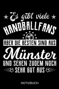 Paperback Es gibt viele Handballfans aber die besten sind aus M?nster und sehen zudem noch sehr gut aus: A5 Notizbuch - Liniert 120 Seiten - Geschenk/Geschenkid [German] Book