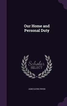 Hardcover Our Home and Personal Duty Book