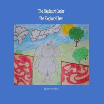 Paperback The Elephant Under the Elephant Tree Book