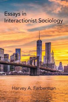 Paperback Essays in Interactionist Sociology Book