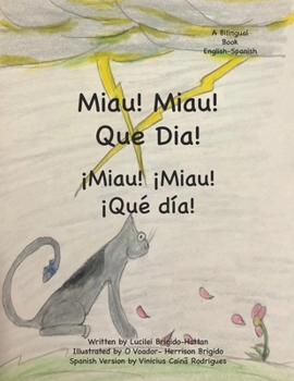 Paperback ¡Miau! ¡ Miau! ¡Qué día!: Meow! Meow! What a Day! [Spanish] Book