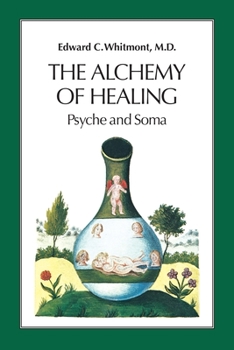 Paperback The Alchemy of Healing: Psyche and Soma Book