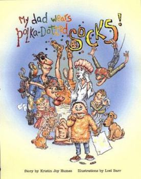 My Dad Wears Polka-Dotted Socks!