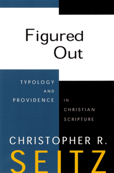 Paperback Figured Out: Typology and Providence in Christian Scripture Book