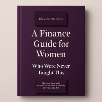 Her Money, Her Future: A Finance Guide for Women Who Were Never Taught This