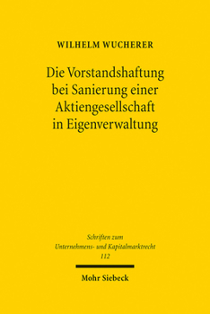 Hardcover Die Vorstandshaftung Bei Sanierung Einer Aktiengesellschaft in Eigenverwaltung [German] Book