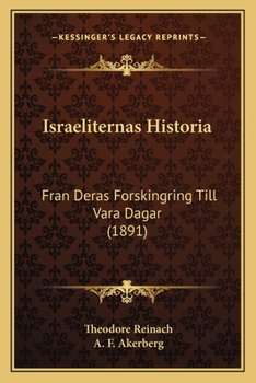 Paperback Israeliternas Historia: Fran Deras Forskingring Till Vara Dagar (1891) [Swedish] Book