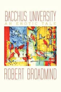 Paperback Bacchus University: An Erotic Tale Book