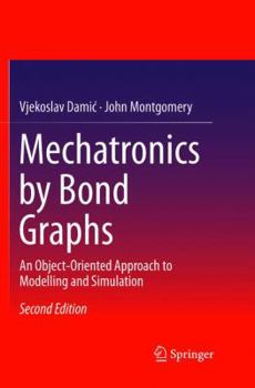 Paperback Mechatronics by Bond Graphs: An Object-Oriented Approach to Modelling and Simulation Book