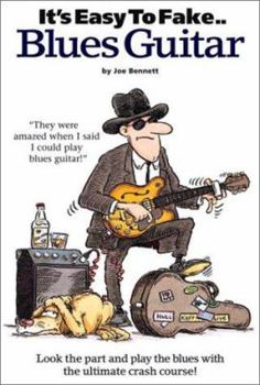 Paperback It's Easy to Fake...Blues Guitar Book