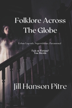 Paperback Folklore Across The Globe: Fact? OR Fiction? Book