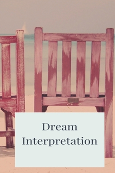 Dream Interpretation: A dream journal. A notebook for dream catchers | dream analysis | dream interpretation. For anyone interested in learning more ... Keeping a dream analysis book is a must.