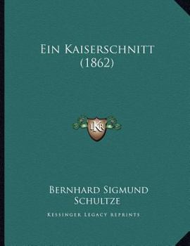 Paperback Ein Kaiserschnitt (1862) [German] Book