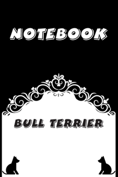 Bull Terrier Notebook : Black and White notebook , Decorative Journal for Bull Terrier Lover: Notebook /Journal Gift,Black and White,100 pages, 6x9, Soft cover, Mate Finish