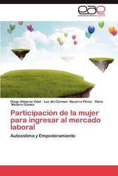 Paperback Participacion de La Mujer Para Ingresar Al Mercado Laboral [Spanish] Book