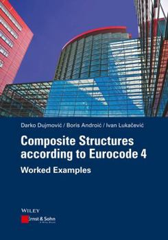 Hardcover Composite Structures According to Eurocode 4: Worked Examples Book