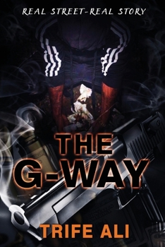 Paperback The G-Way: Real Street-Real Story Book