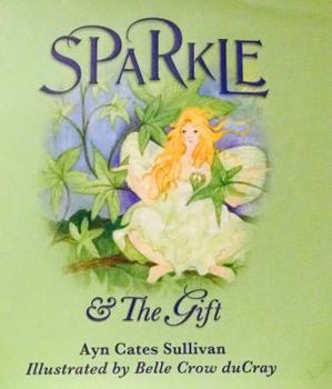 Hardcover Sparkle & the Gift 2nd Edition Book