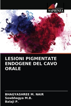 Paperback Lesioni Pigmentate Endogene del Cavo Orale [Italian] Book