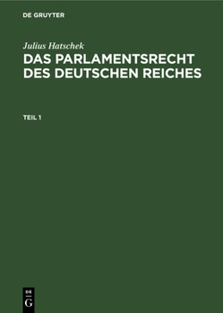 Hardcover Das Parlamentsrecht des Deutschen Reiches [German] Book