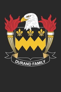 Durand: Durand Coat of Arms and Family Crest Notebook Journal (6 x 9 - 100 pages)