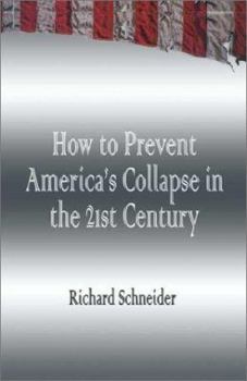 Paperback How to Prevent America's Collapse in the 21st Century Book