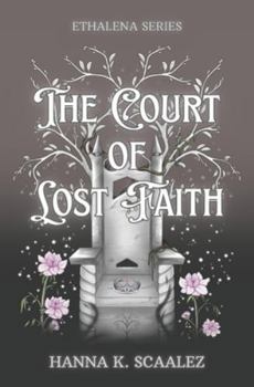 The Court of Lost Faith: Ethalena Series