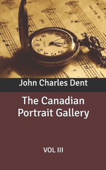 Paperback The Canadian Portrait Gallery: Vol III Book