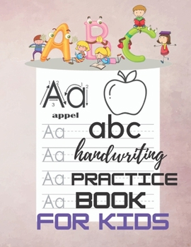 Paperback abc handwriting practice book for kids: Practice workbook for kids, Preschool writing Workbook, Kindergarten and Kids Ages 3-5. Book