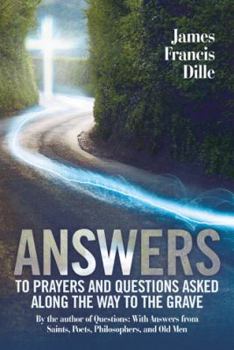 Paperback Answers: To Prayers and Questions Asked Along the Way to the Grave Book