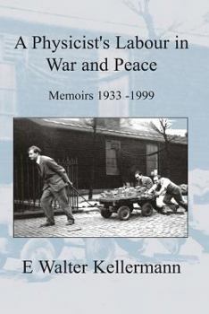 Paperback A Physicists Labours in War and Peace Book