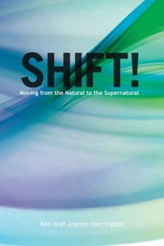 Paperback Shift!: Moving from the Natural to the Supernatural Book