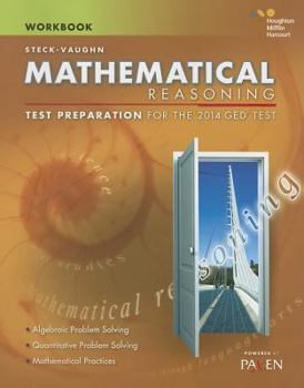 Paperback Steck-Vaughn GED: Test Preparation Student Workbook Mathematical Reasoning Book