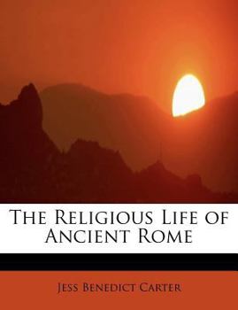 Paperback The Religious Life of Ancient Rome Book