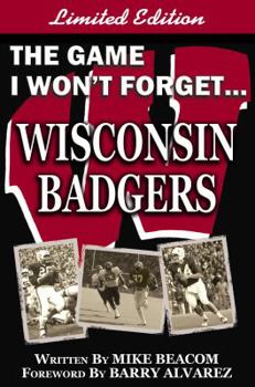 Hardcover The Game I Won't Forget - Wisconsin Badgers Book