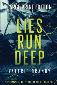 Lies Run Deep: The Predator / Prey Thriller Series: Book Two: Large Print Edition - Book #2 of the Predator/Prey Thriller