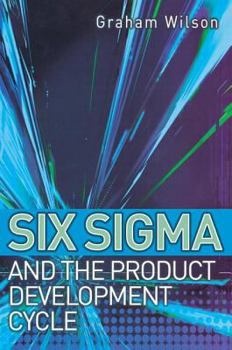 Paperback Six SIGMA and the Product Development Cycle Book