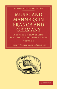 Paperback Music and Manners in France and Germany: Volume 3 Book